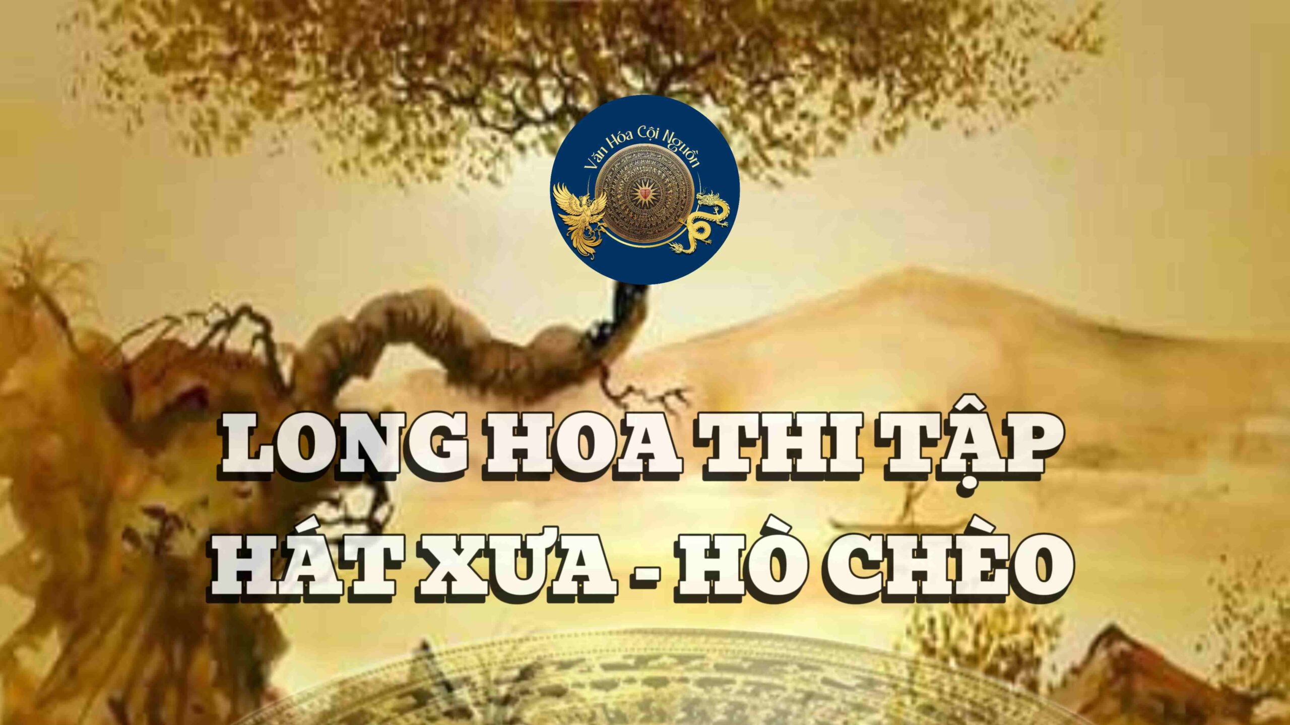 Hò Chèo trong Long Hoa Thi Tập Hát Xưa
