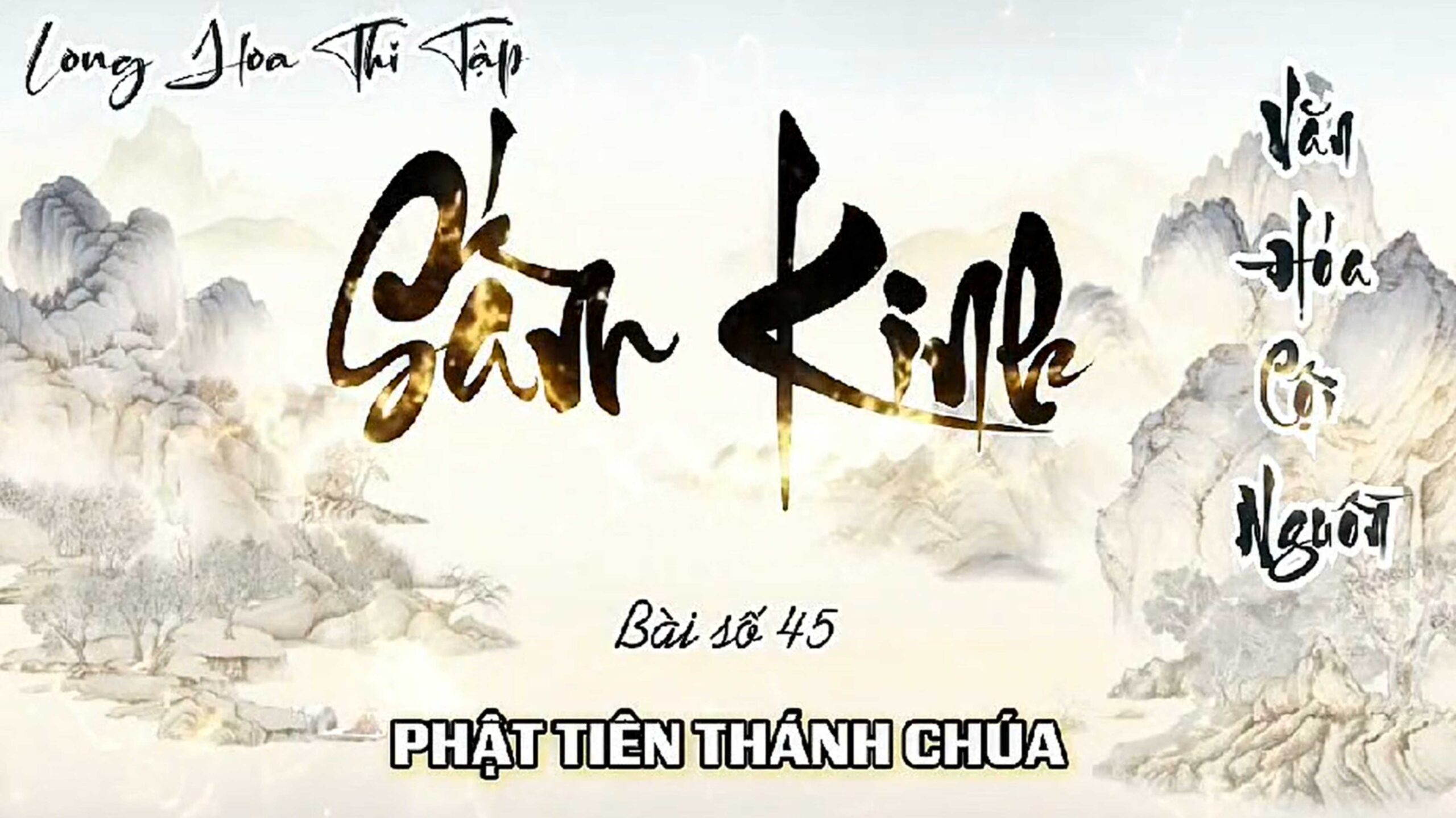 Long Hoa Thi Tập Sấm Kinh 45 - Phật Tiên Thánh Chúa
