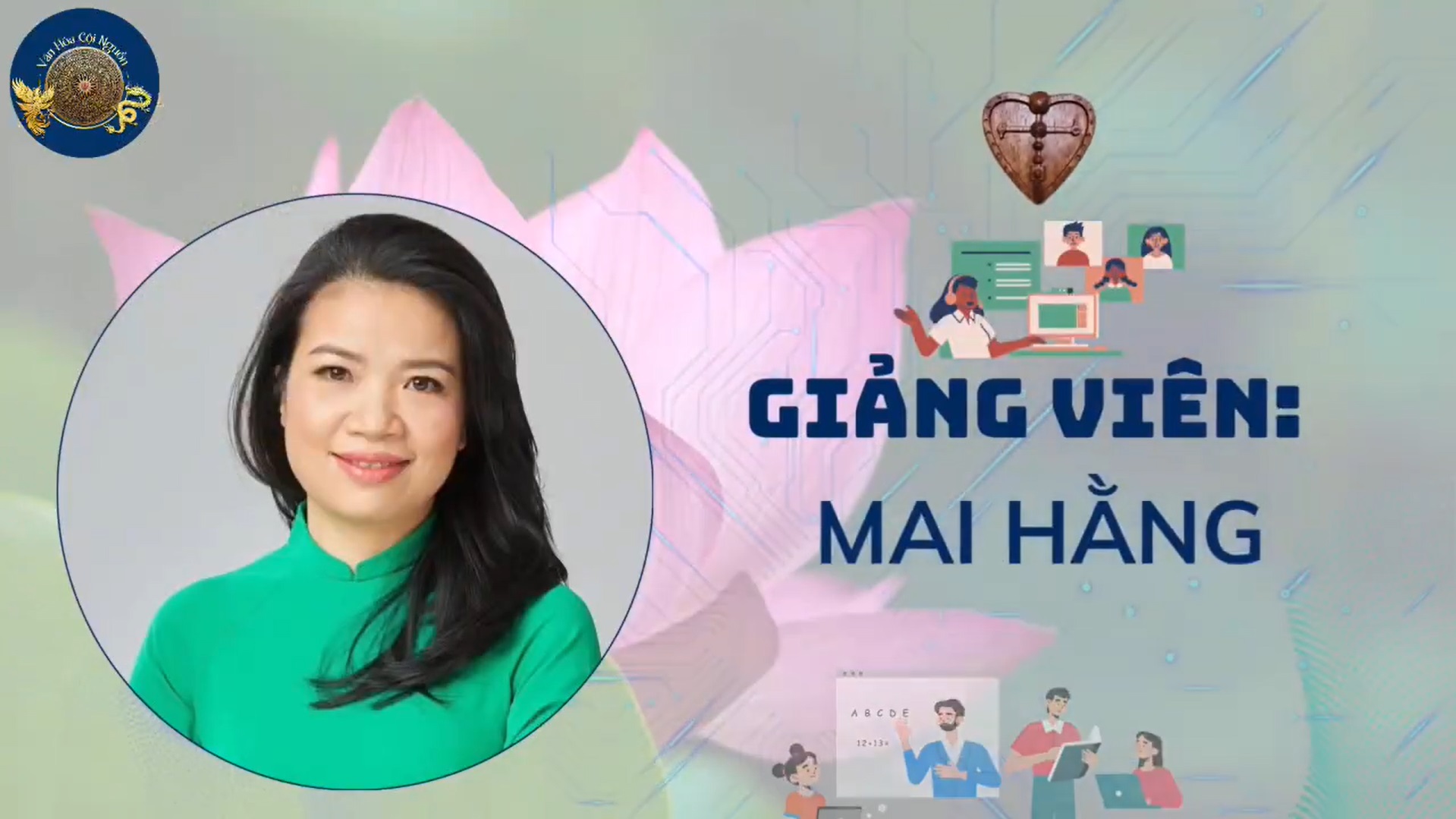 Buổi 24 Khóa 7 – Triết Lý Âm Dương Trong Văn Hóa Cội Nguồn – GV Cô Mai Hằng
