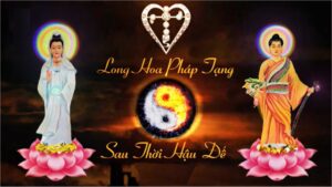 Long Hoa Pháp Tạng Sau Thời Hậu Đế