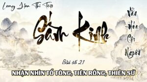 Long Hoa Thi Tập Sấm Kinh 21 - Nhận Nhìn Tổ Tông Tiên Rồng Thiên Sứ