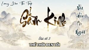 Long Hoa Thi Tập Sấm Kinh 3 - Thế Thời Đen Tối