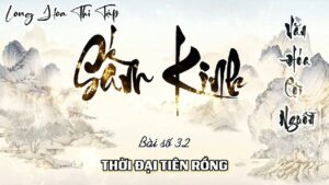 Long Hoa Thi Tập Sấm Kinh 32 - Thời Đại Tiên Rồng