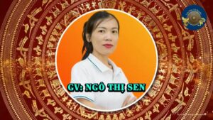 Buổi 11 Khóa 7 Lớp Học Văn Hóa Cội Nguồn - Cô Ngô Thị Sen
