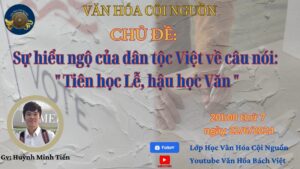 Buổi 17 Khóa 7 Lớp Học Văn Hóa Cội Nguồn - Thầy Nhân Thập, Giáo sư, Tiến sĩ Cao Đức Toàn